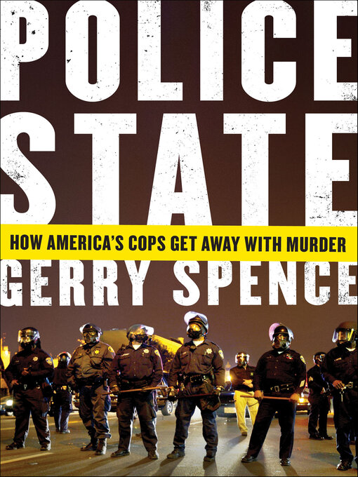 Title details for Police State by Gerry Spence - Available